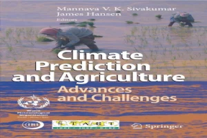 Climate Prediction and Agriculture: Advances and Challenges